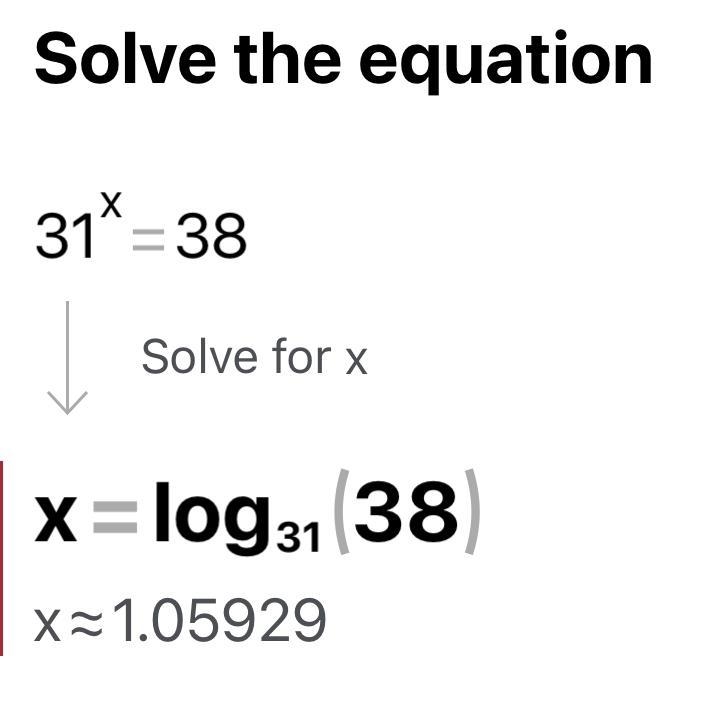 Solve the exponential equation 31^d = 38-example-1