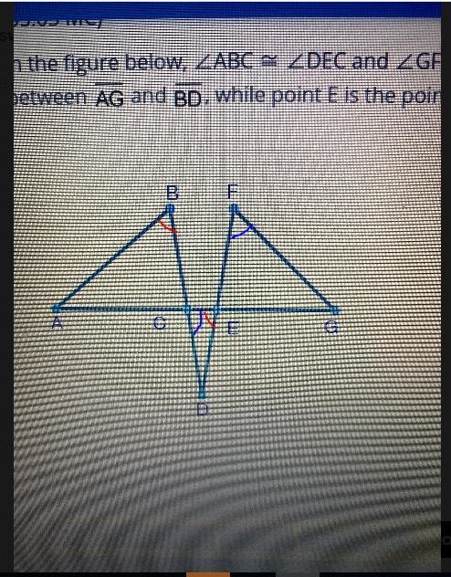 In the figure below, ZABC = ZDEC and ZGFE = ZDCE. Point Cis the point of intersectionbetween-example-1