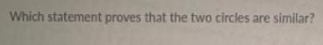 Which statement proves that the two circles are similar?The circles A and C are similar-example-2