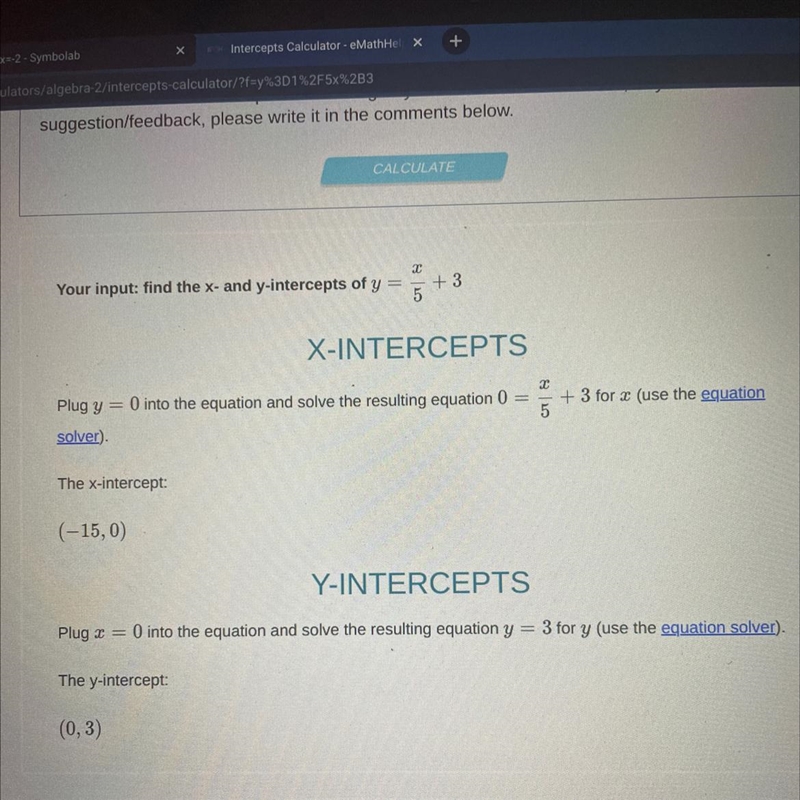 Y= 1/5x + 3 What is the x-intercept?-example-1