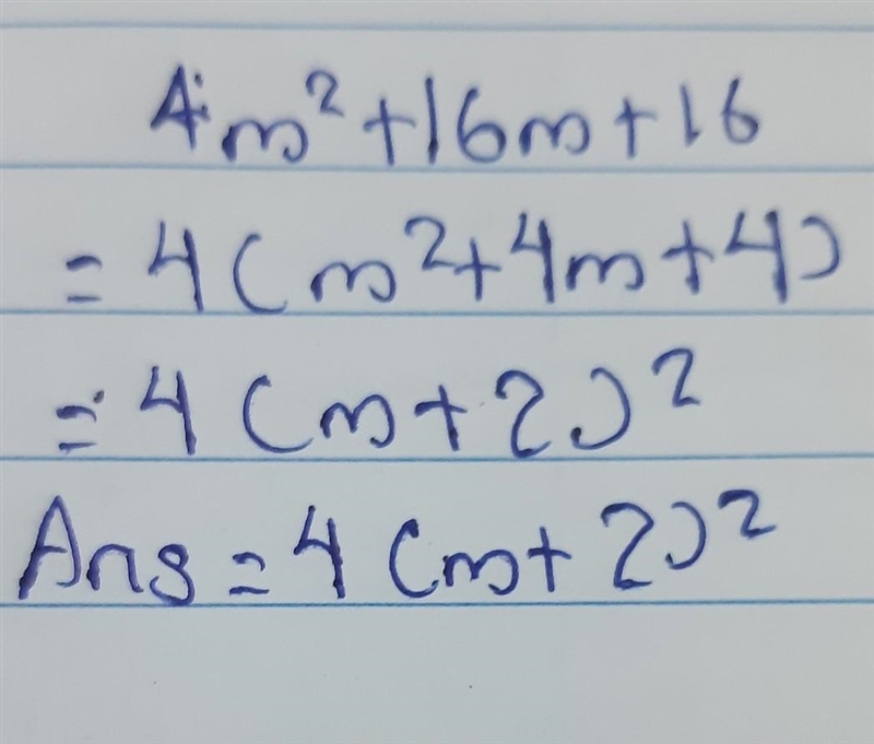 Factor 4m^2+16m+16. ​-example-1