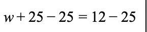 The equation, w+25/4=3 is solved in several steps below.For each step, choose the-example-4