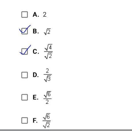 Which choices are equivalent to the quotient below? Check all that apply.A.2B.C.D-example-1