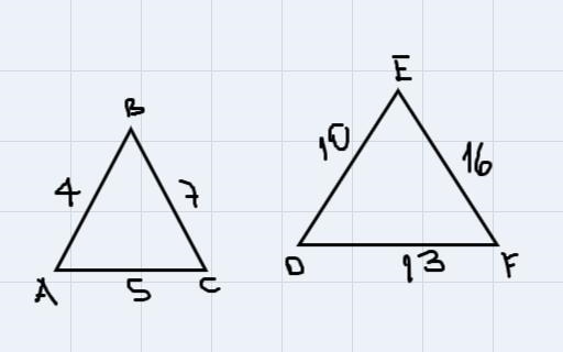 In triangles and and def AB equals 4 AC equals 5 bc equals 7 de equals 10 df equals-example-1