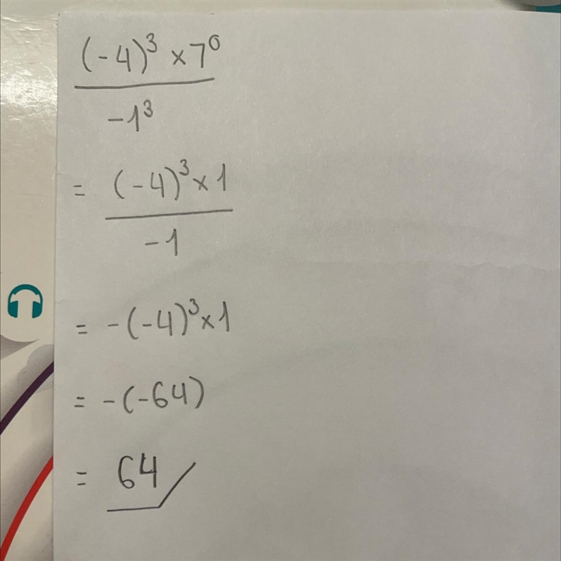 (-4)³·7⁰ _____ this a fraction! (-1³)-example-1