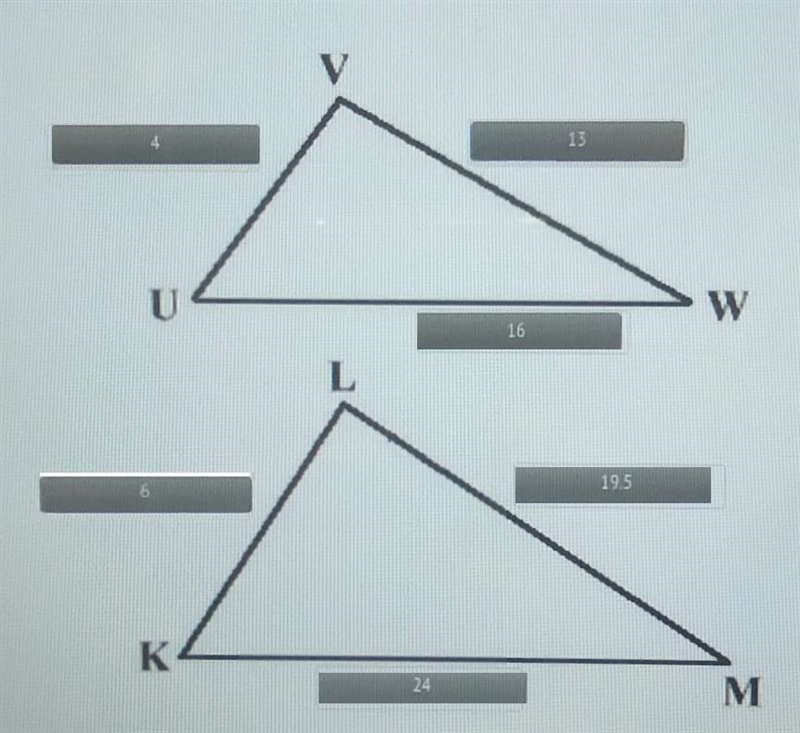 Triangles KLM and UVW are similar. Arrange the side lengths correctly on the diagram-example-1