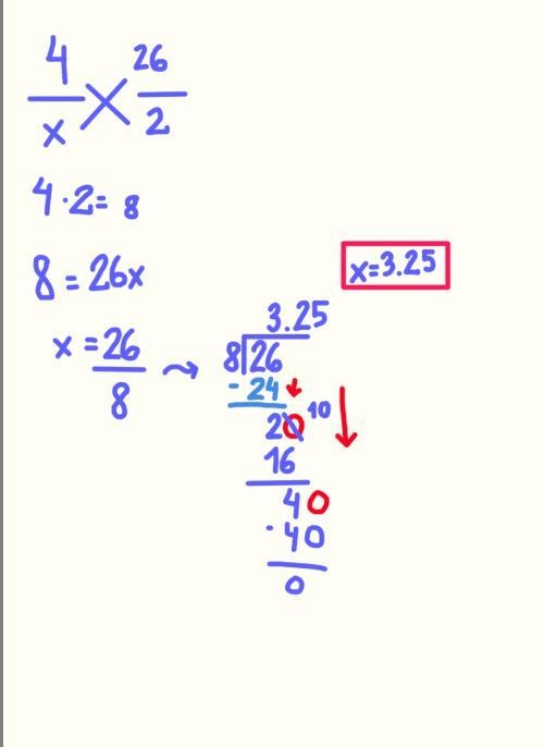 Solve for x please 4 / x • 26 / 2-example-1