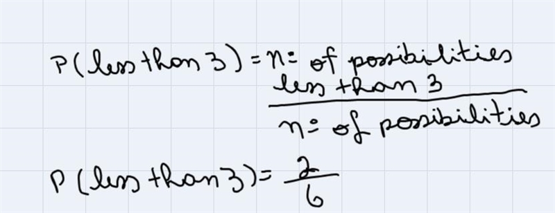 A standard die is rolled. Find the probability that the number rolled is less than-example-1