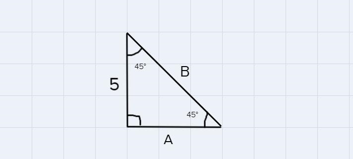 Fill in the following values for a 45-45-90 triangle Leg Leg Hypotenuse 5 А B C С-example-1