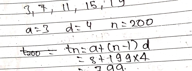 2. Find the 200th term of the sequence: 3. 7. 11, 15, 19....-example-1