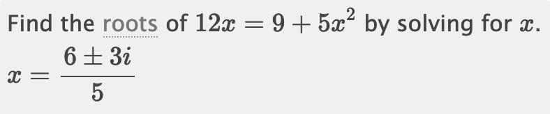 What is the root of 12x=9+5x2-example-1