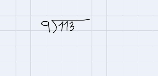 How do you divide 113 by 9 I’m having trouble with it-example-1