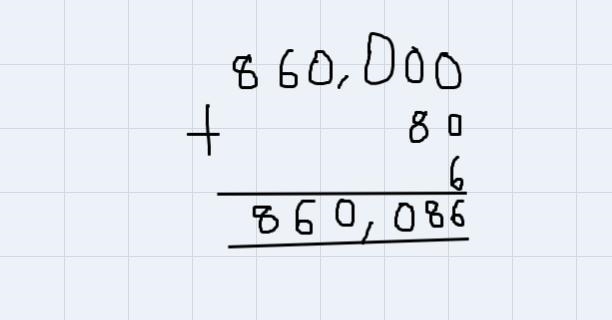 Eight hundred and sixty thousand, eighty-six write the whole number in numeral form-example-1