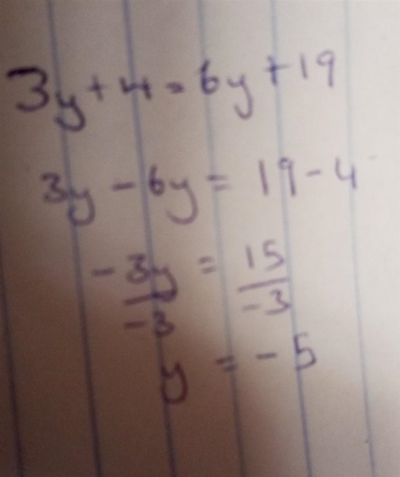 3y+4=6y+19 solve for y-example-1