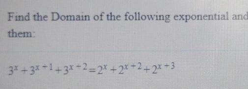 Find the domain of the exponential and logarithmic equations and solve thempls help-example-1