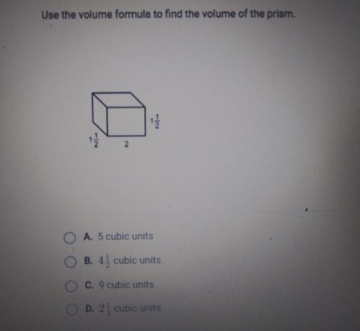 Use the volume out wie kan O A 5 cubic units OB. 4 cubic unite O cubic units D. 2 cubic-example-1