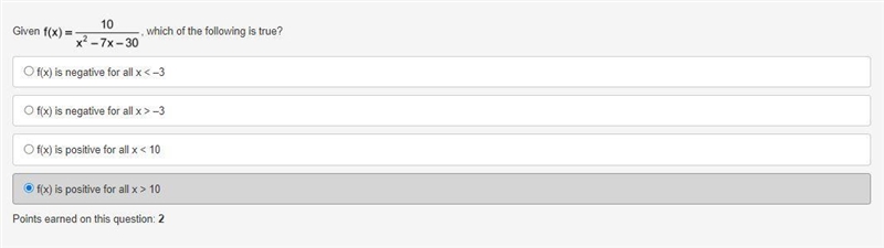 Given f(x) = 10/x^2- 7x-30 which of the following is true? (see attached image, it-example-1