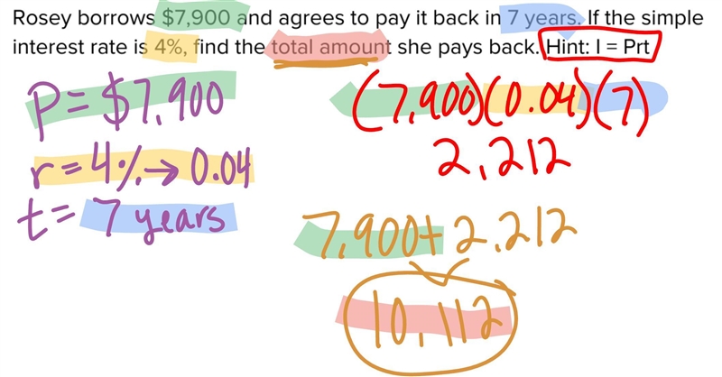 Rosey borrows $7,900 and agrees to pay it back in 7 years. If the simple interest-example-1