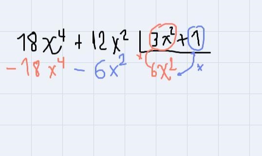 18x^4 + 9X^2+ 3X^2 dived by 3x^2 + 1-example-2