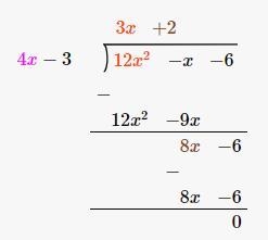 I'm wondering what is(12 {x}^(2) - x - 6)divided by(4x - 3)-example-1