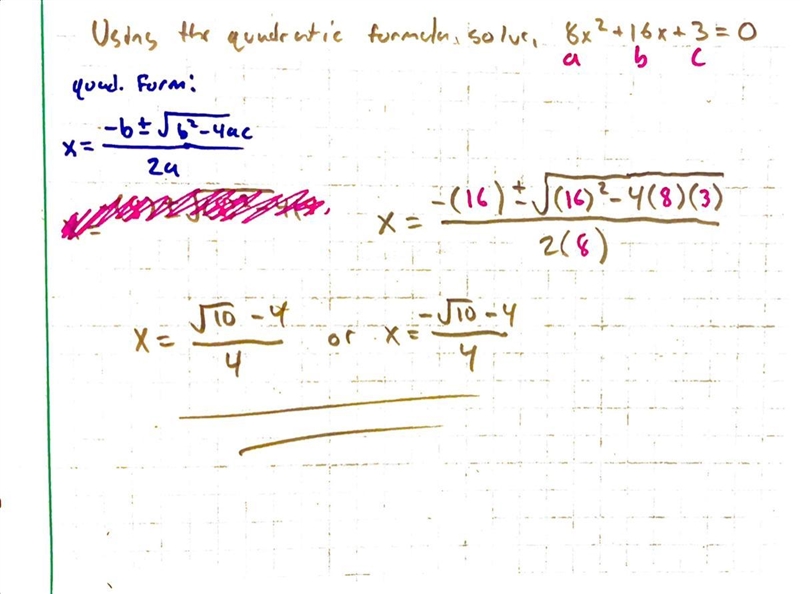 Patel is solving 8x2 + 16x + 3 = 0. Which steps could he use to solve the quadratic-example-1