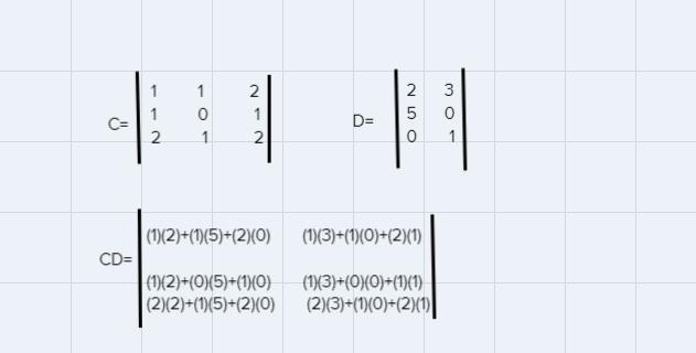 HELPPPPThe data is matricesCalculate a) A + B, b) CD-example-3