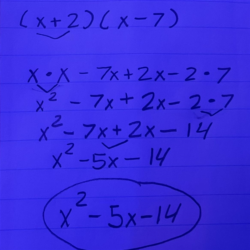 Multiply (x+2)(x-7) Show your work in the box-example-1