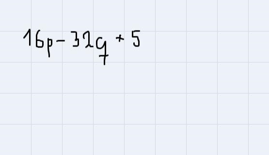 I need to know how to solve this problem 16p-32q+5-example-1