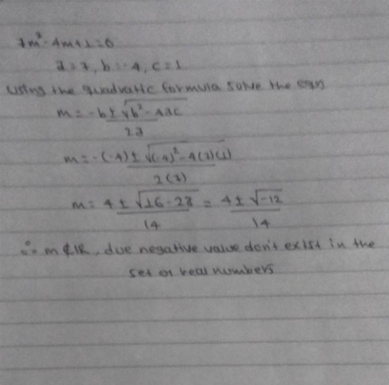 Solve the equation 7m^2-4m+1=0. fully simplify all answers, including non-real solutions-example-1