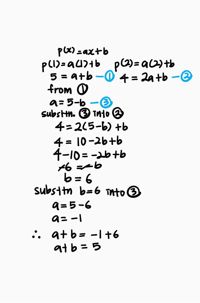 P(x)=ax-b p(1)=5 and p(2)=4 a+b=? HELP ME PLEASE ​-example-1