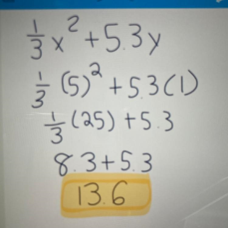 What is the value of (1)/(3)x^(2) + 5.3y when x = 5 and y = 1-example-1