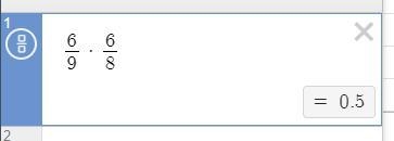 What is 6 over 9 times 6 over 8 equal-example-2