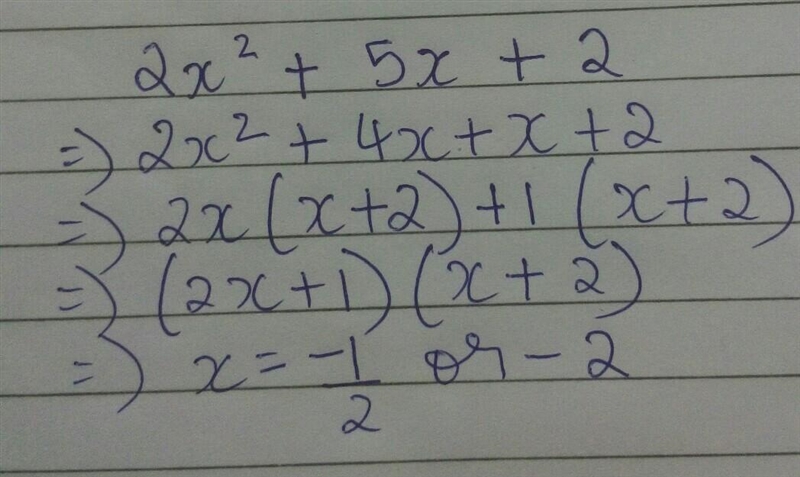 How do I solve 2x^(2)+5x+2=0-example-1