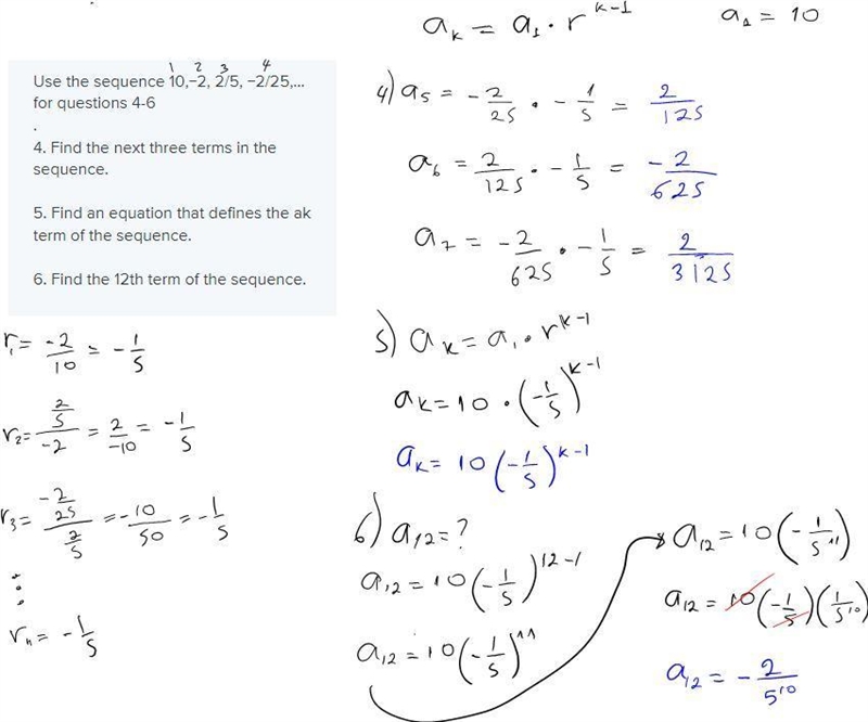 PLEASE HELP ME ASAP!!!!!!!!!!!!!!!!! Use the sequence 10,−2, 2/5, −2/25,… for questions-example-1