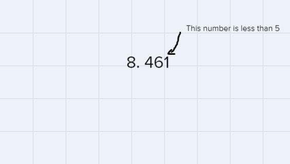 Round the number to the place value given8.461 Round to the hundredth is-example-1