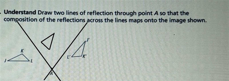 4. Understand Draw two lines of reflection through point A so that the composition-example-1