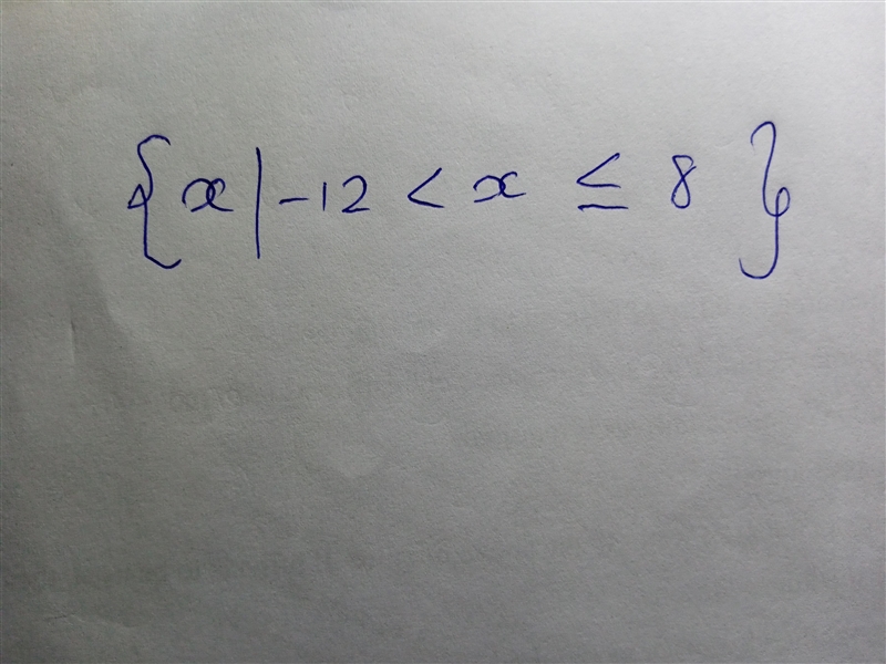 Write the given interval notaion (-12,8] into set-builder notation-example-1