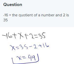 -16 + the quotient of a number and 2 is 35-example-1