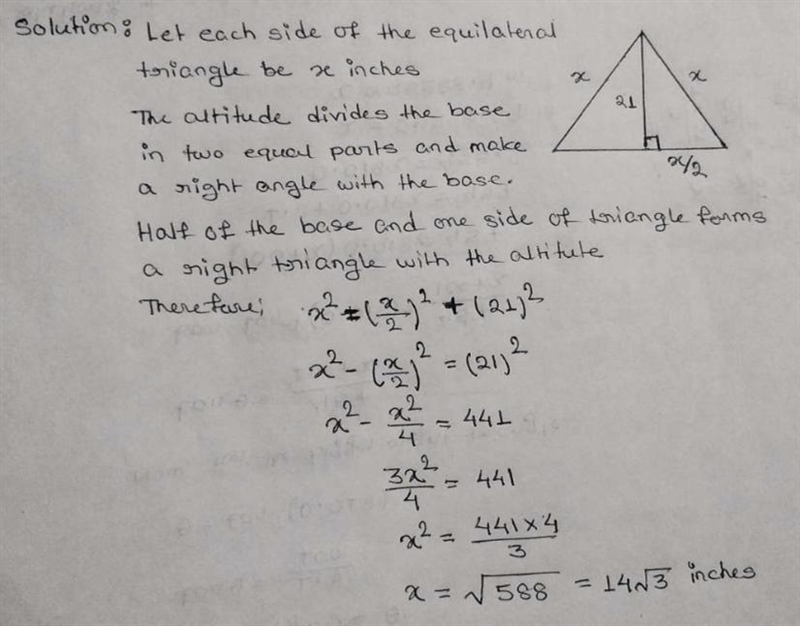 An equilateral triangle has an altitude of 21 inches. What is the side length of the-example-1