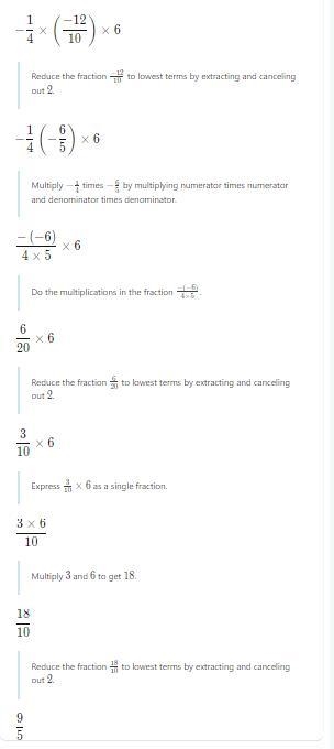 PLEASE HURRY! no links please! Use properties to evaluate -1/4(-4/5÷2/3)6. A. -4/5 B-example-2