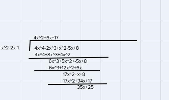 How do I divide: 4x^4 - 2x^3 + x^2 - 5x + 8 by x^2 - 2x - 1, with synthetic division-example-4