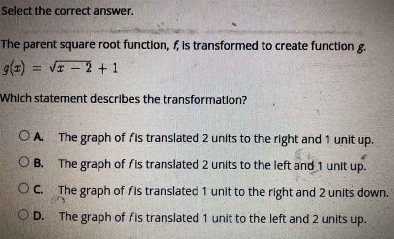 Select the correct answer.The parent square root function, f, is transformed to create-example-1