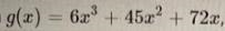 Given the function g(x) = 6x ^ 3 + 45x ^ 2 + 72x find the first derivative , g^ prime-example-1