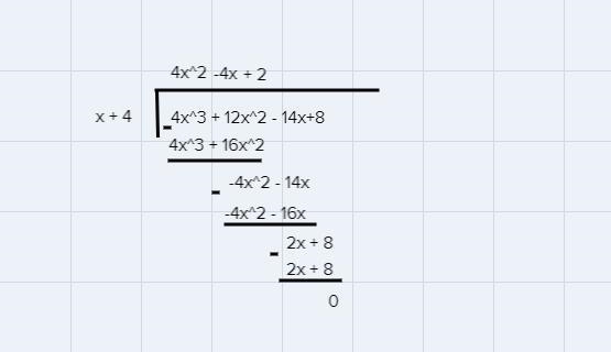 I 3. Find the quotient when (4x^3 + 12x^2 - 14x+8) is divided by (x+4).-example-1