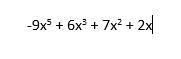 Find a polynomial f(x) of degree 5 that has has the following zeros. -9,6,0,7,2 Leave-example-1