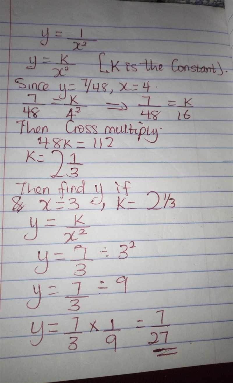 If y varies inversely as the square of x and y= 7/48 when x=4 find y when x=3-example-1