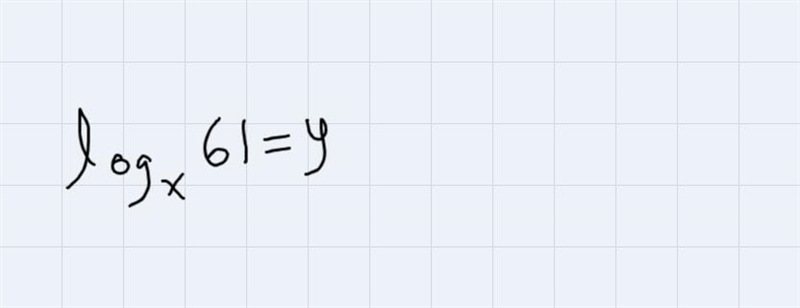 Logarithmic formx^y = 61-example-1