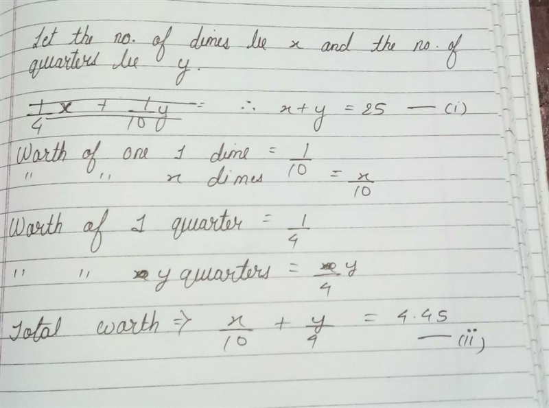 You have 25 coins; some are dimes, and some are quarters. The coins are worth $4.45. How-example-1