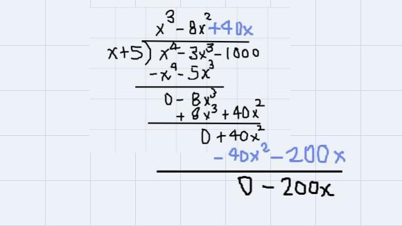 X^4-3x^3-1,000 / x+5. It is x to the 4th power - 3x to the third power - 1,000 all-example-4