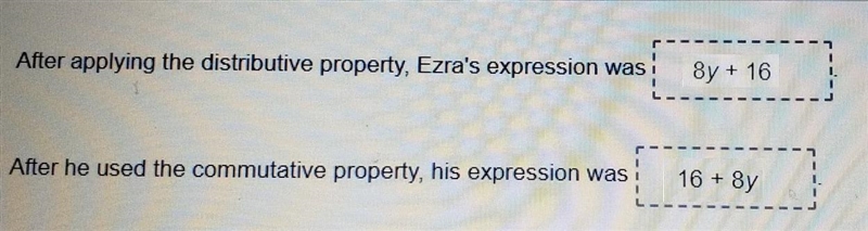 Ezra applied the distributive property to the expression 8 (y + 2). He then used the-example-1